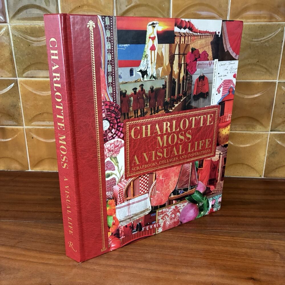 Charlotte Moss A Visual Life Scrapbooks Collages & Inspirations HC 2012 Rizzoli